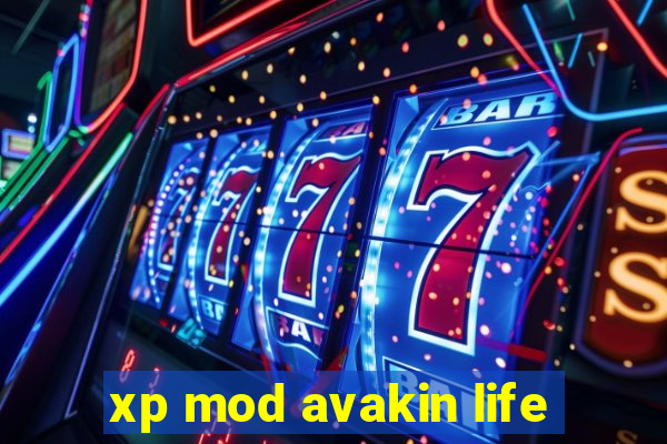 xp mod avakin life